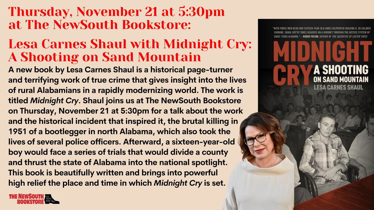 Thursday, November 21 at 5:30pm at The NewSouth Bookstore: Lesa Carnes Shaul with Midnight Cry!