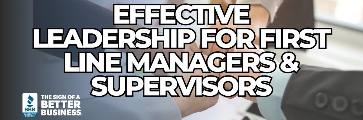 Effective Leadership For First Line Managers & Supervisors with Bill Drury