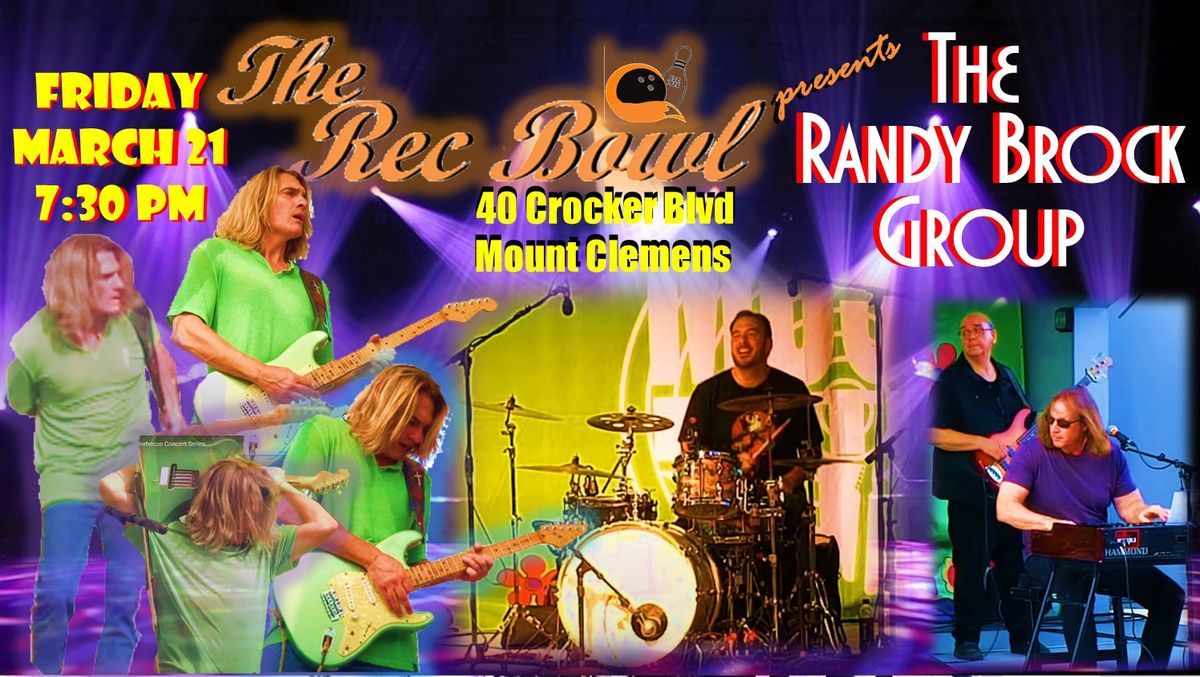 The Randy Brock Group Hits The Stage @ Mt. Clemens' Rec Bowl, Friday March 21, 7:30