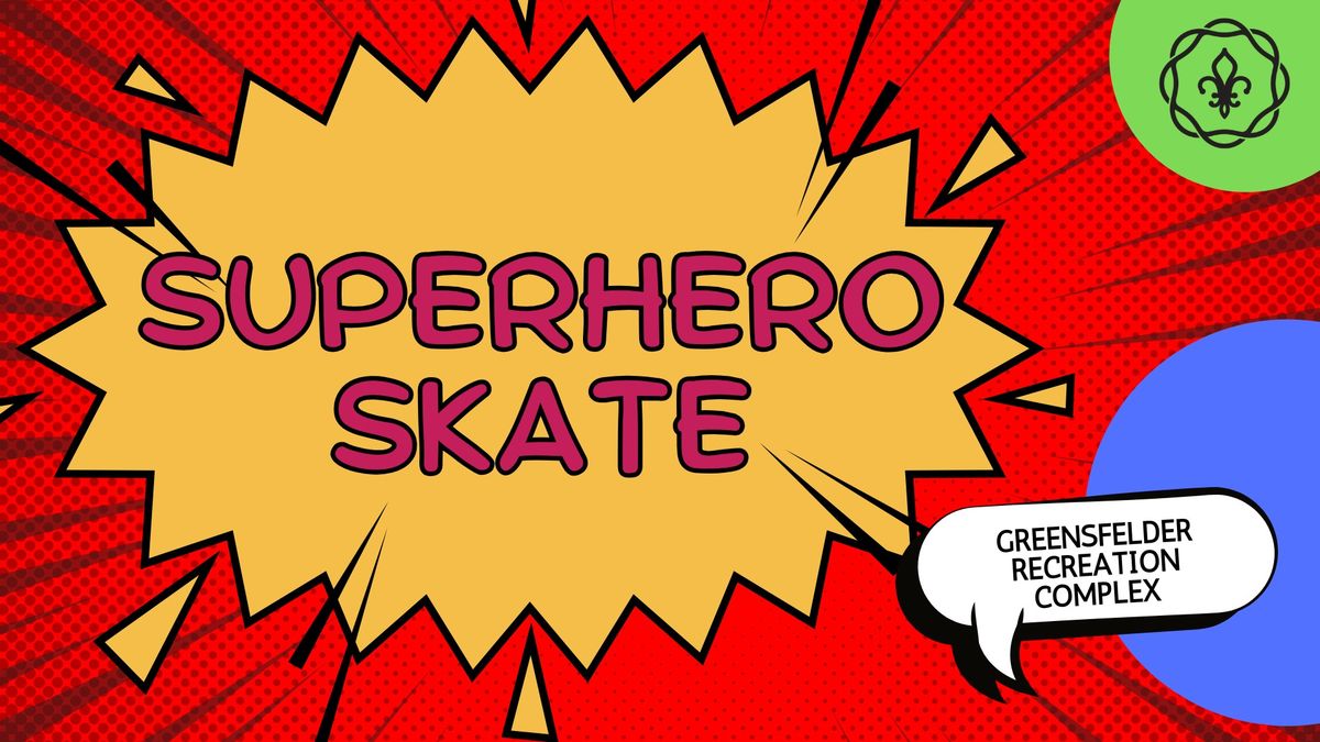 Superhero Skate