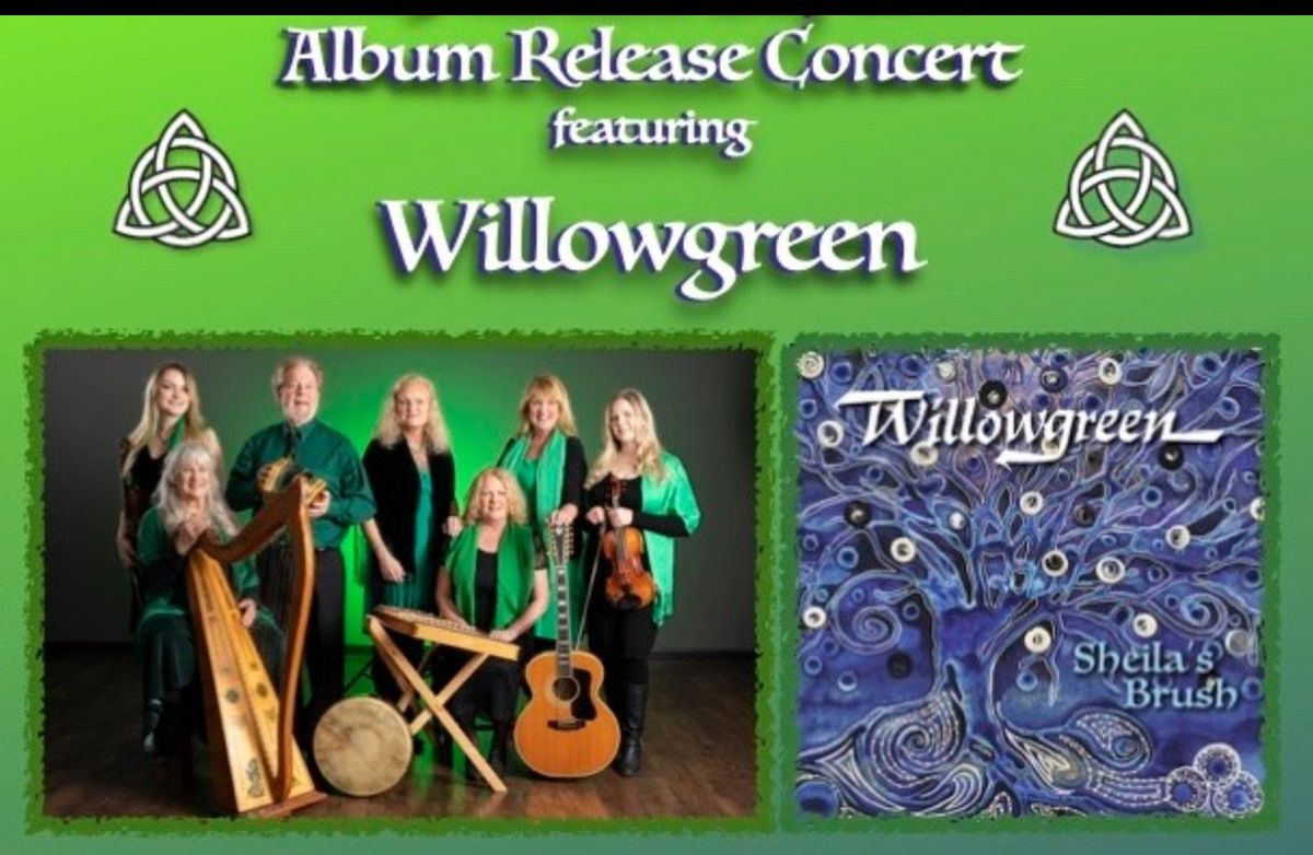 Willowgreen - St. Patrick's Day and Album Release Concert