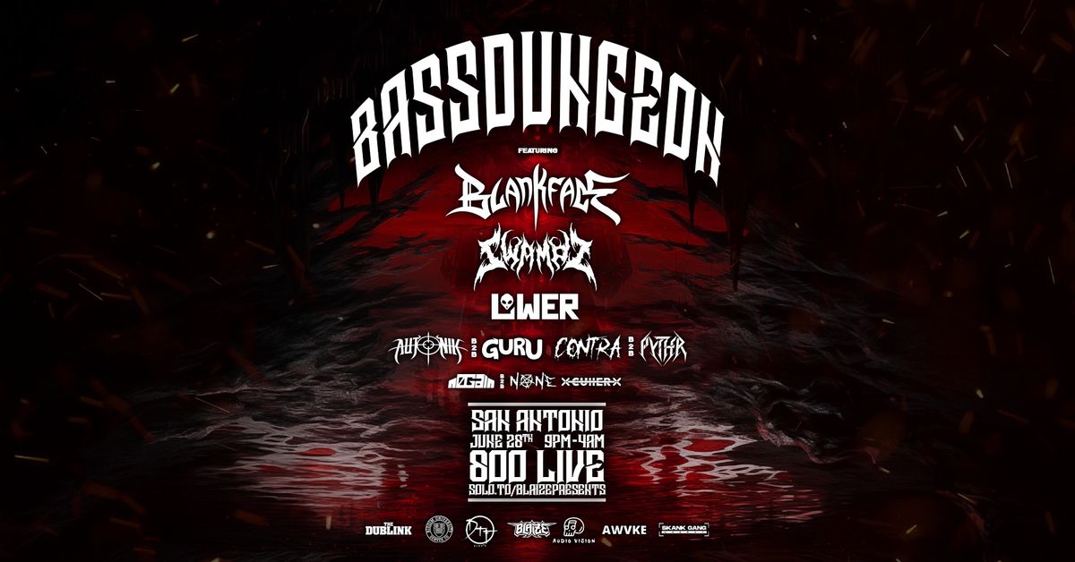 BASSDUNGEON w\/BLANKFACE and SWAMPZ