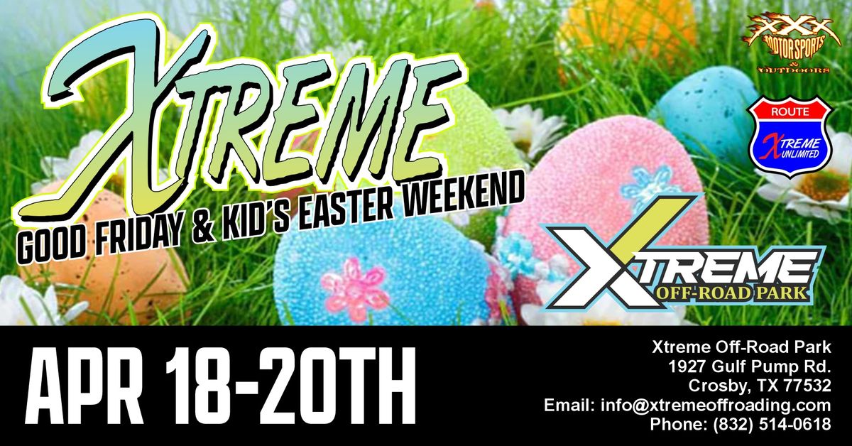 Xtreme Good Friday & Easter Weekend 2025