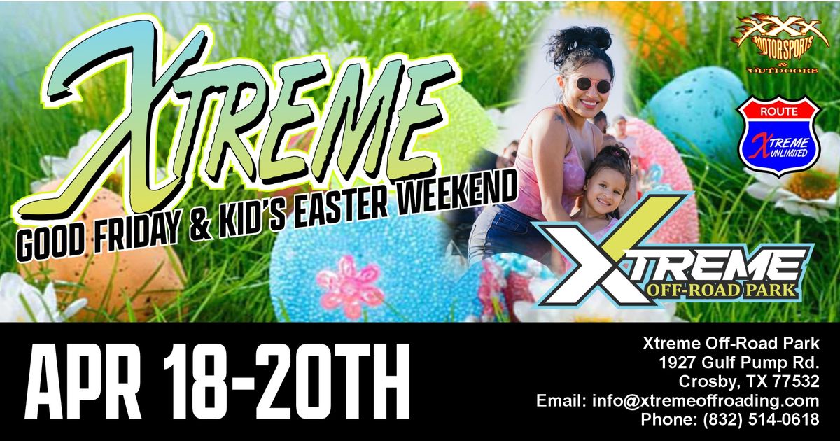 Xtreme Good Friday & Easter Weekend 2025