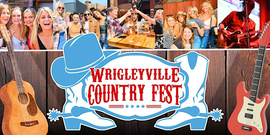 Wrigleyville Country Fest - Live Bands, BBQ, Beer & More - 11am