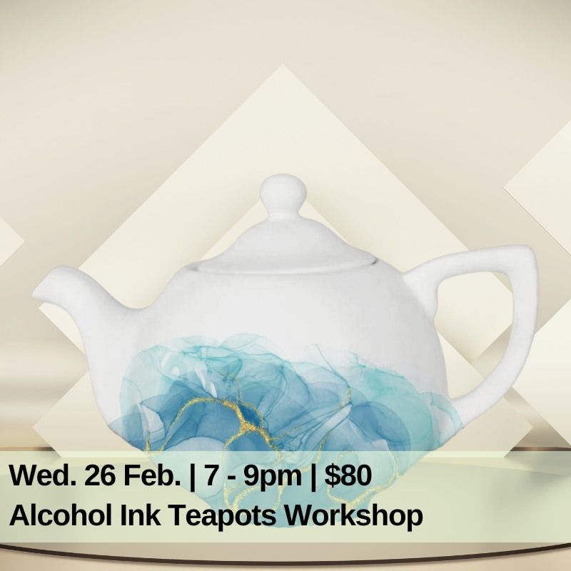 Alcohol Ink Teapots Workshop 