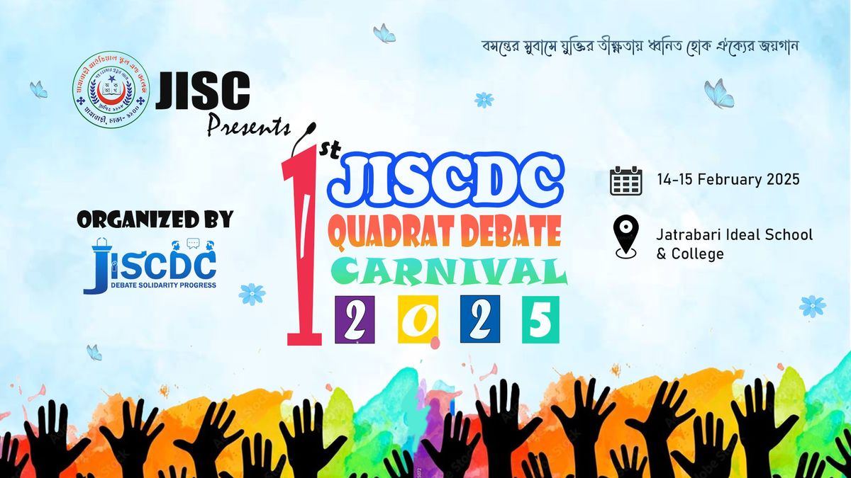 1st JISCDC Quadrat Debate Carnival 2025