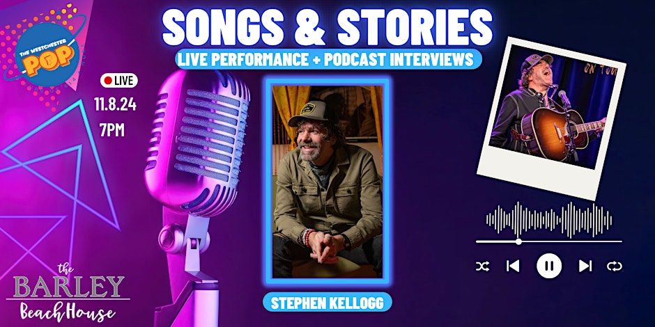 Songs & Stories Live with Stephen Kellogg