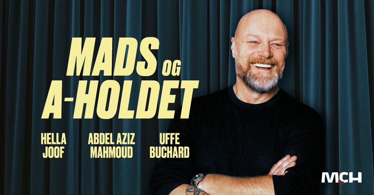 Mads og A-holdet Live i MCH Herning Kongrescenter