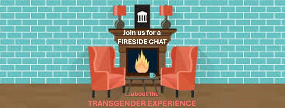 FIRESIDE CHAT with our TRANSGENDER Loved Ones