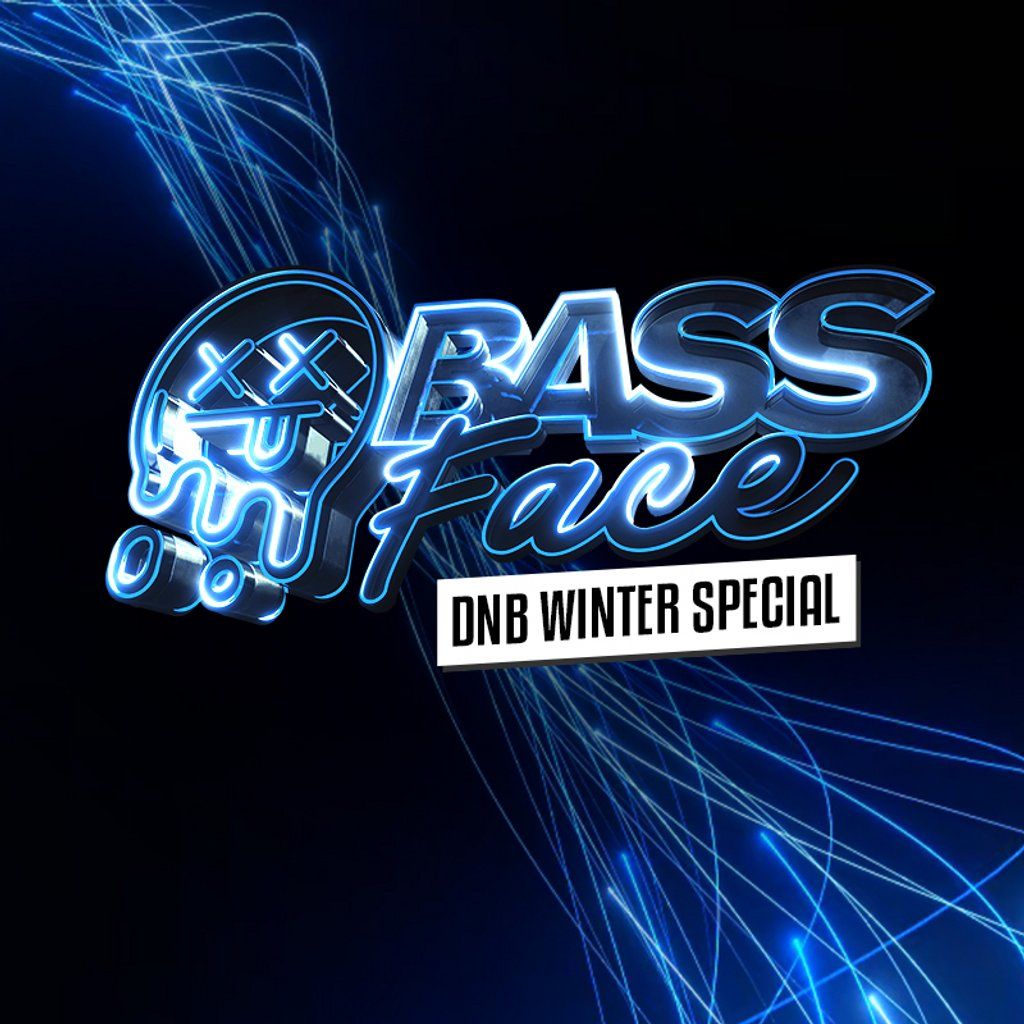 Bass Face \/\/ DNB, BASS, UKG \/\/ ATMOS +more! Last Free Tickets