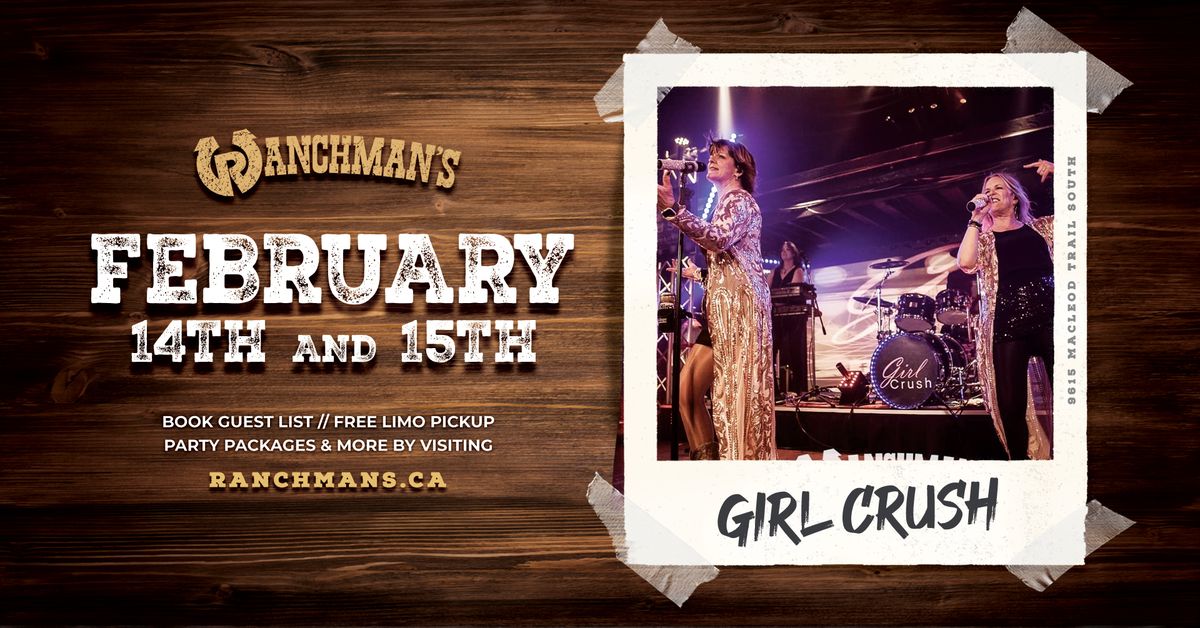 GIRL CRUSH LIVE AT RANCHMANS!