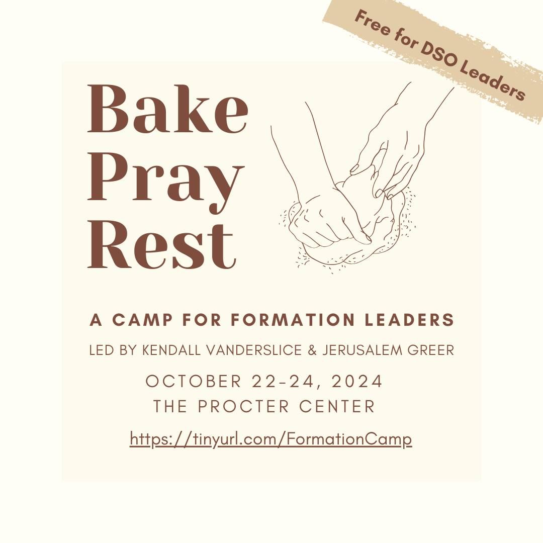 Bake, Pray, Rest - a camp for formation leaders