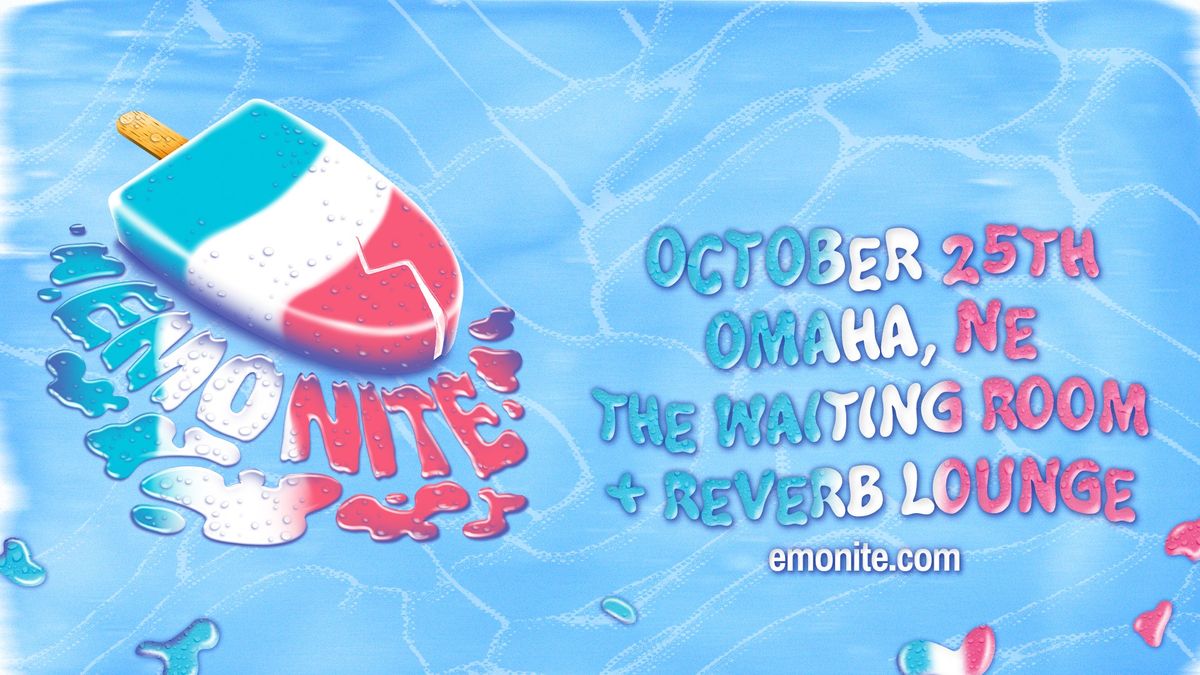 Emo Nite at The Waiting Room + Reverb Lounge - OMAHA, NE