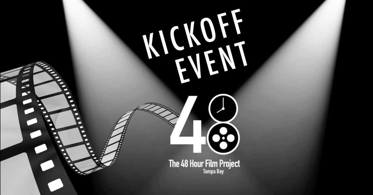 Kickoff - 48 Hour Film Project