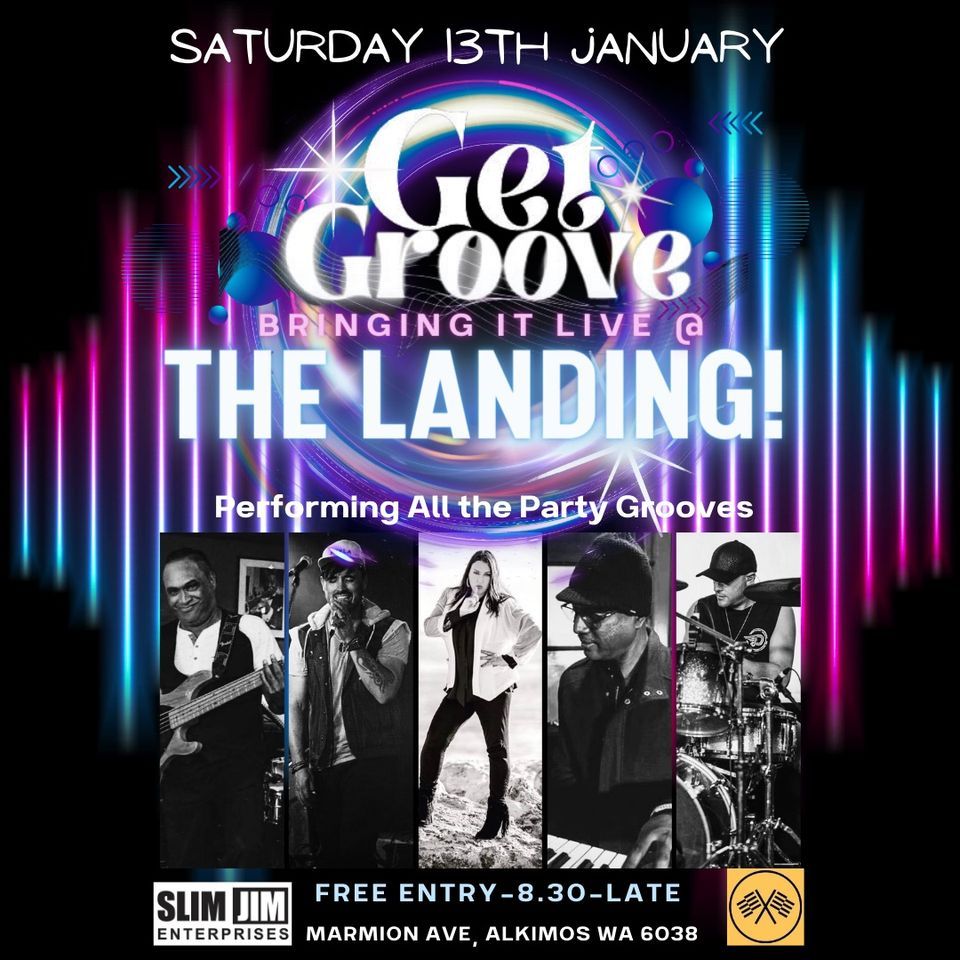 Get Groove Bringing it Live @The Landing! 