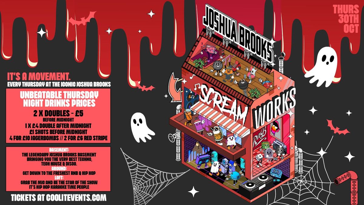SCREAMWORKS \ud83d\udc80\ud83c\udf83\ud83e\ude78\ud83e\udea9 THURSDAY NIGHTS AT JOSHUA BROOKS
