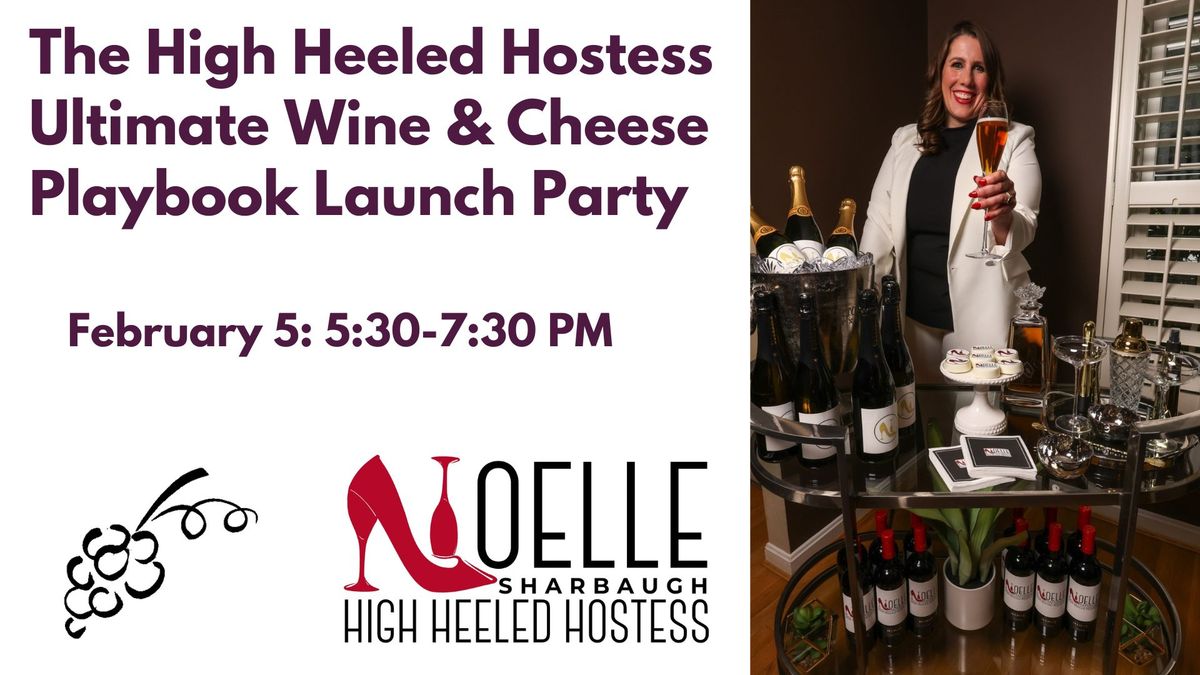 The High Heeled Hostess Ultimate Wine & Cheese Playbook Launch Party