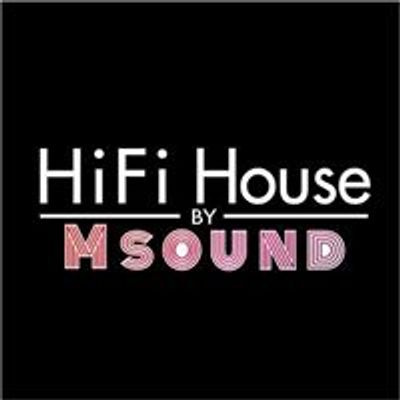 HiFi House by Msound