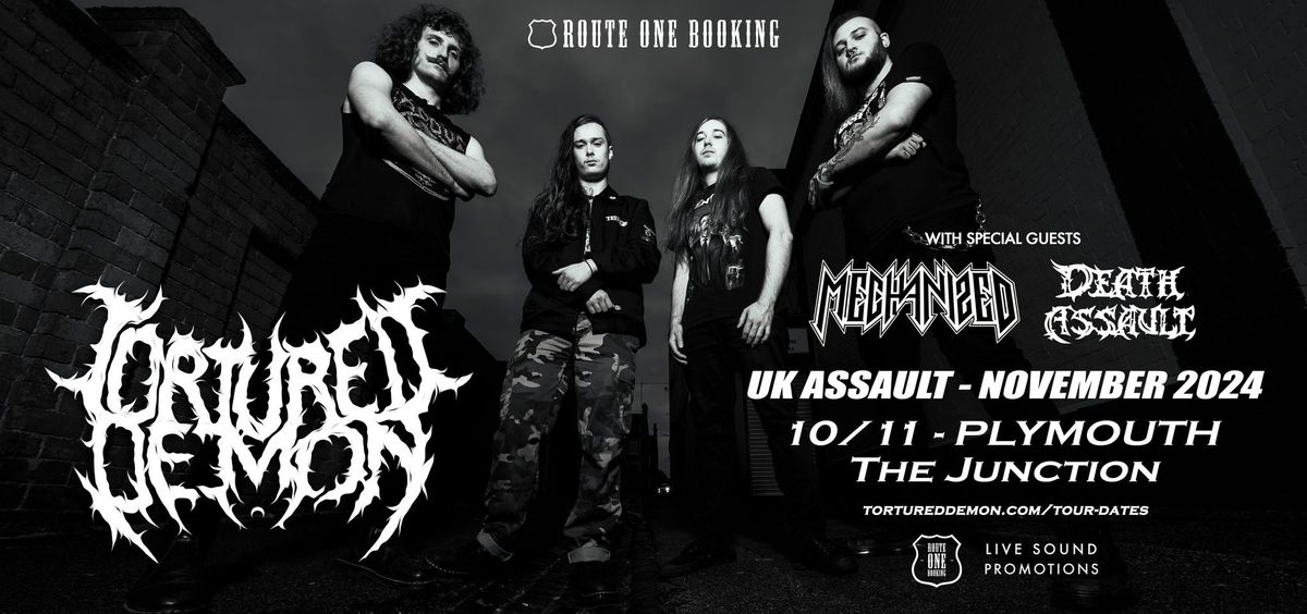 TORTURED DEMON + MECHANIZED + DEATH ASSAULT @ The Junction, Plymouth | 10.11.24