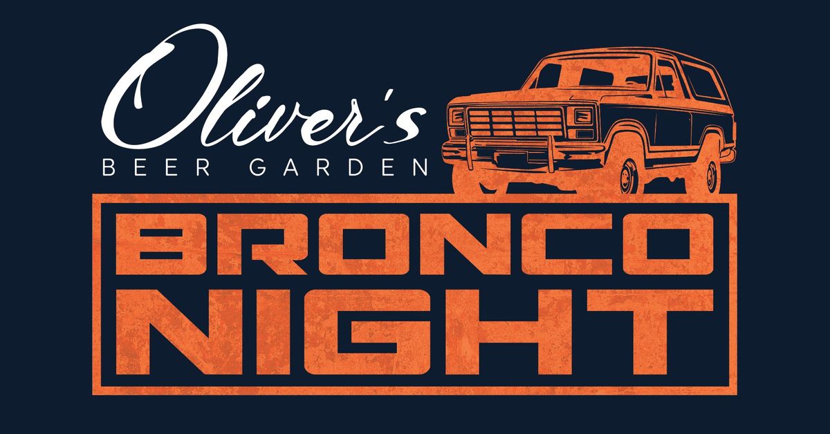 Bronco Night @ Oliver's Beer Garden 