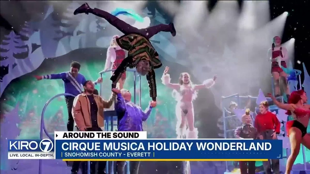 Cirque Musica Holiday Wonderland - Everett