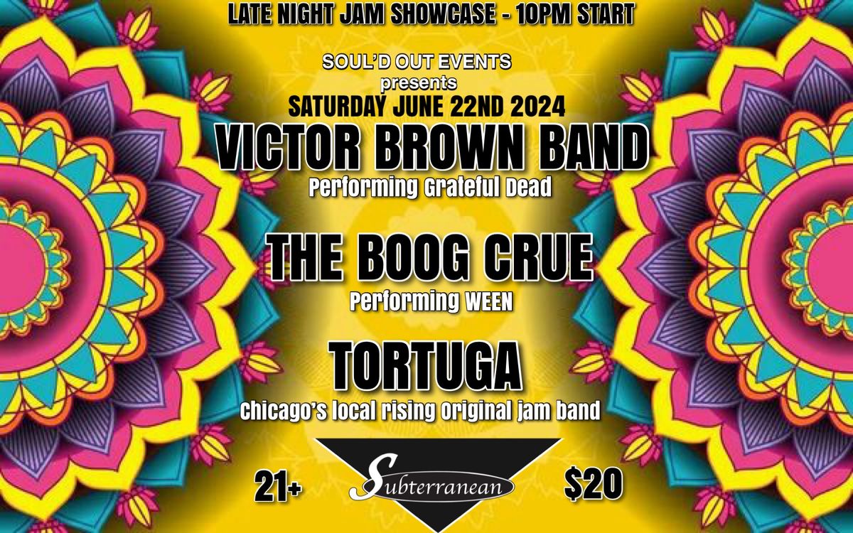 VICTOR BROWN BAND (Dead) , The BOOG CRUE (WEEN) \/ TORTUGA