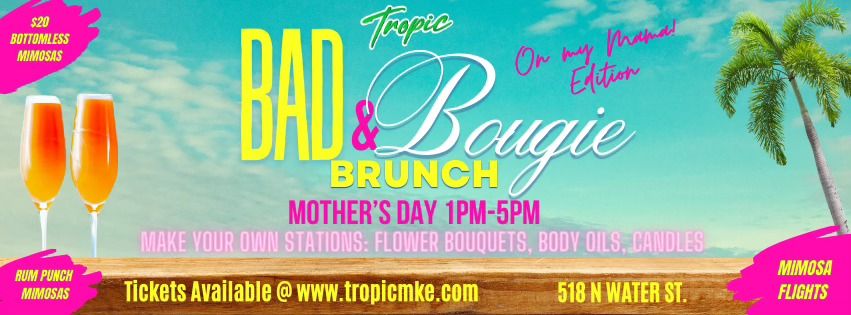 Bad & Bougie Brunch - On My Mama! Edition