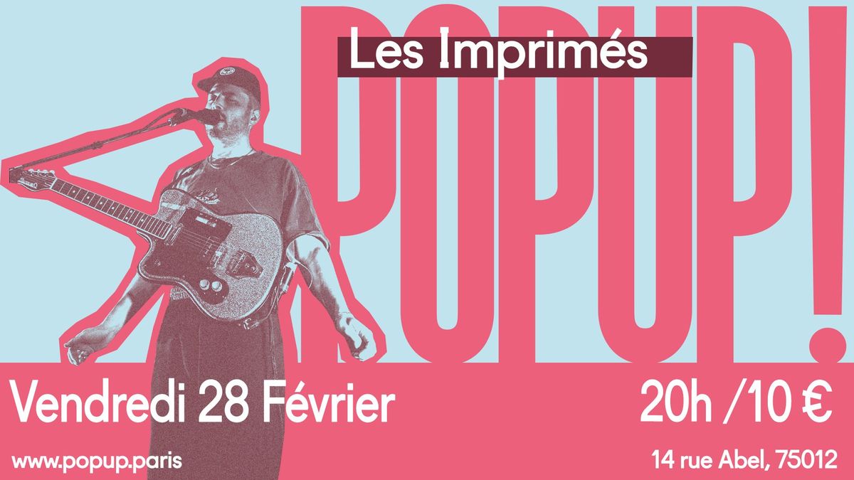 Les Imprim\u00e9s \/\/ 28.02.25 \/\/ POPUP!