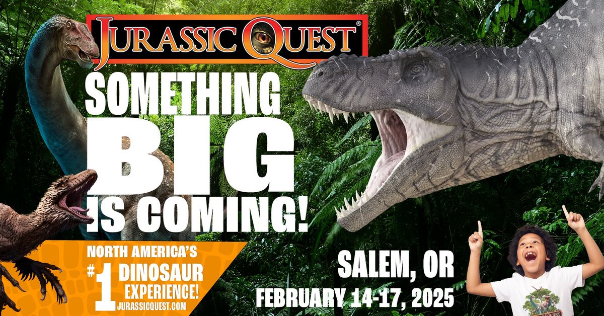 Jurassic Quest - Salem, OR