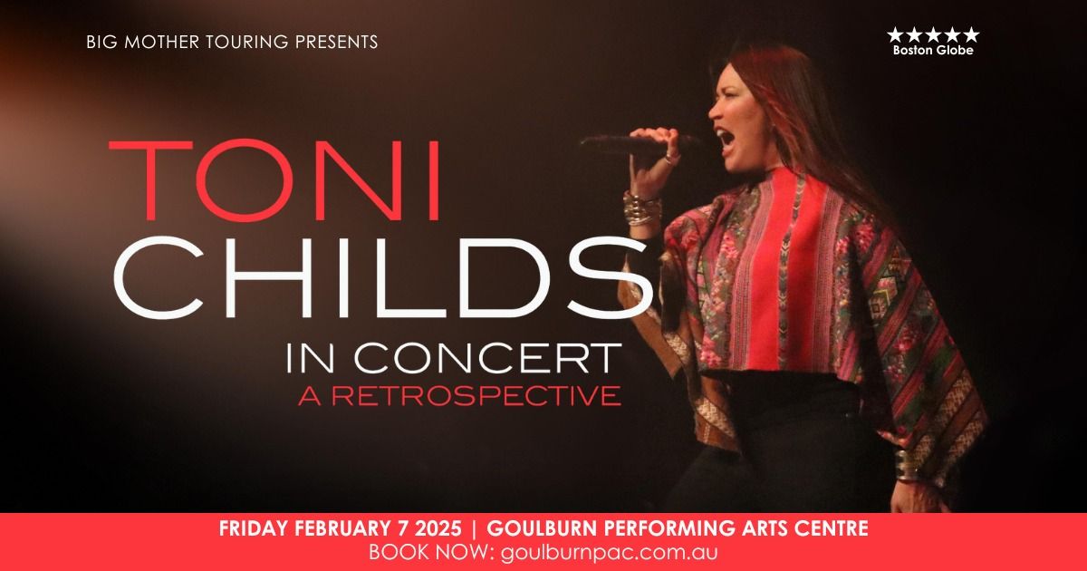 Toni Childs in Concert - A Retrospective - Goulburn Performing Arts Centre