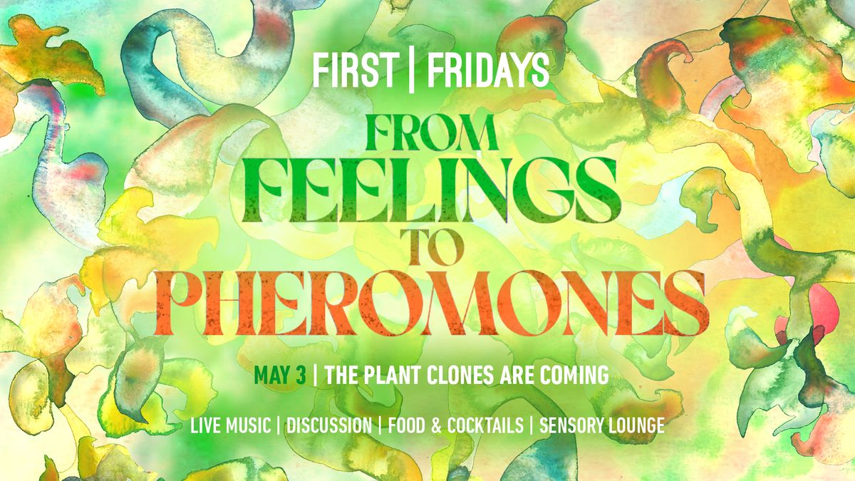 First Fridays | The Plant Clones Are Coming