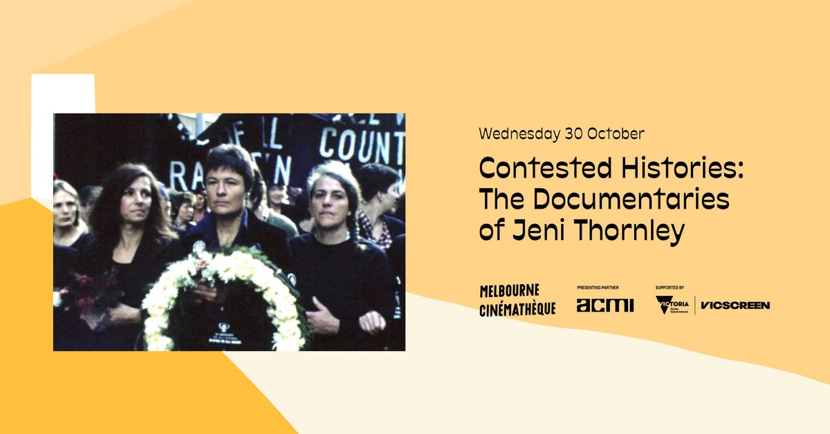 Contested Histories: The Documentaries of Jeni Thornley