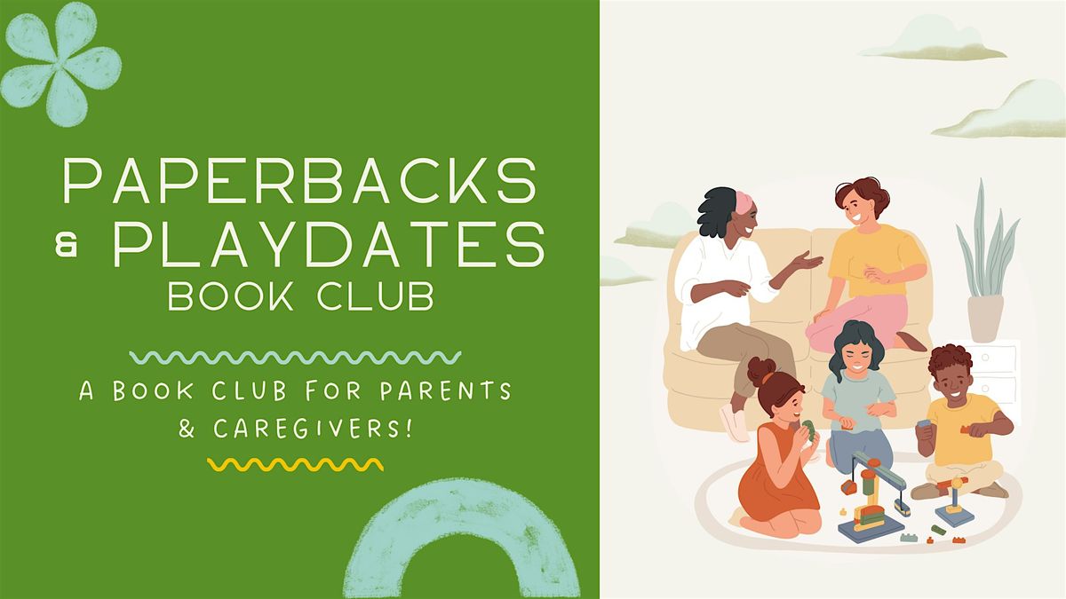 Paperbacks & Playdates Book Club (Adults 18+)