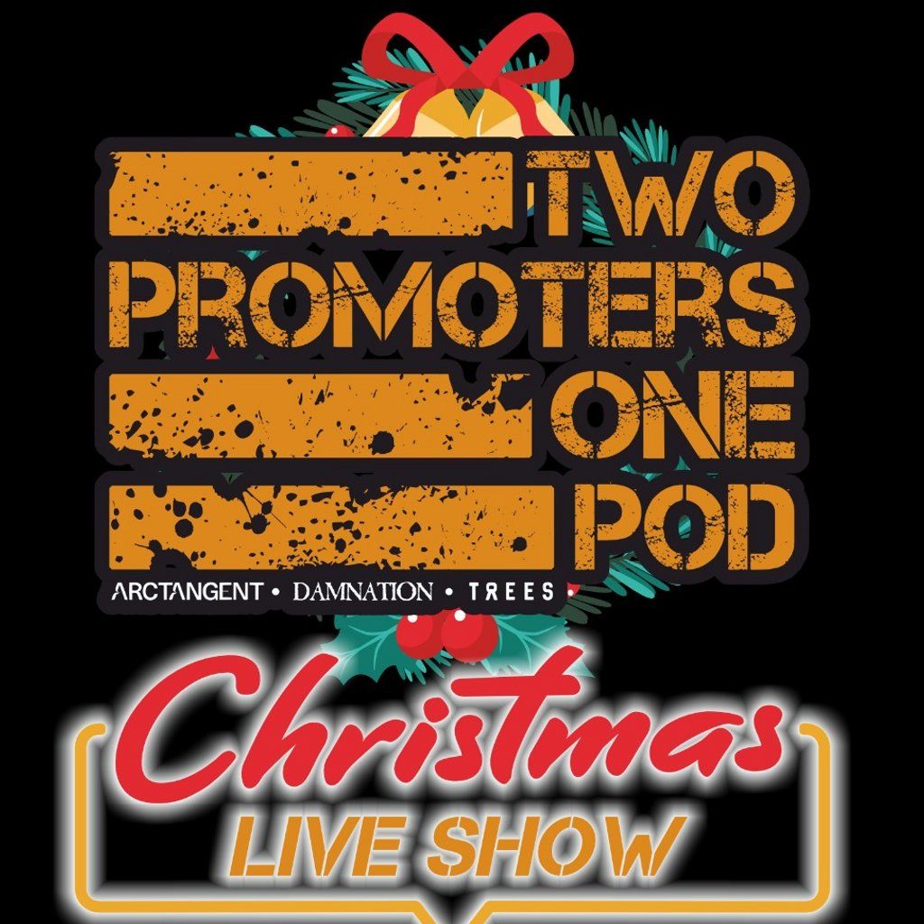 2 PROMOTERS 1 POD: Christmas Show