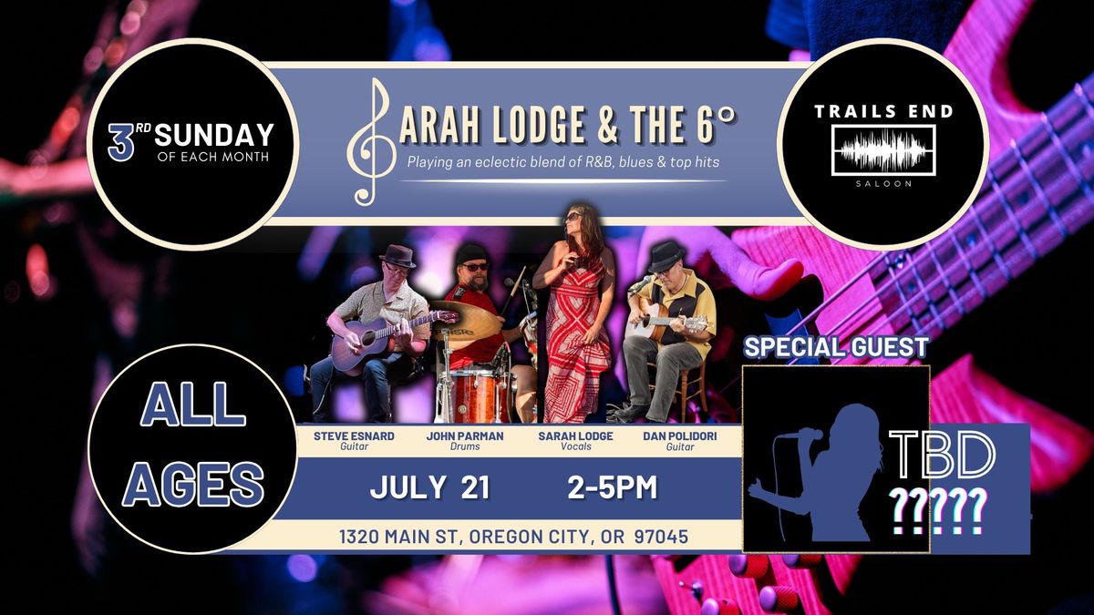 3rd Sunday LIVE MUSIC with Sarah Lodge & The 6\u00b0 at Trails End - Special Guest TBD