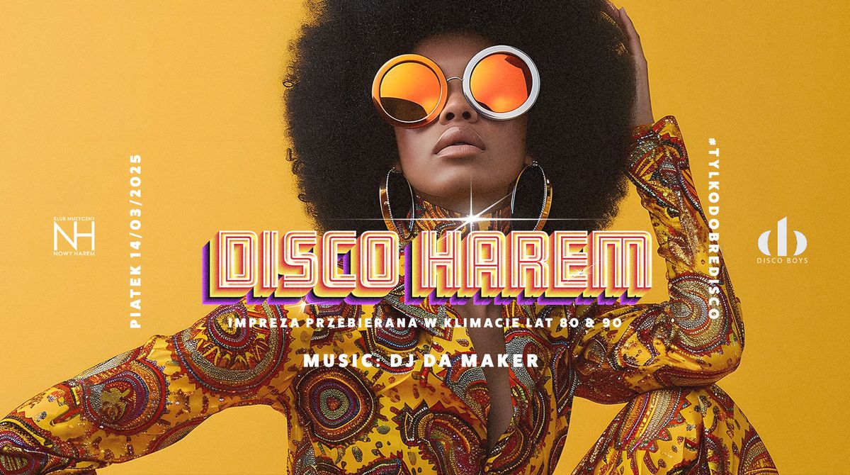 Disco Harem \/ Impreza przebierana w klimacie lat 80&90 \/ Lista FB wst\u0119p free do 23.00