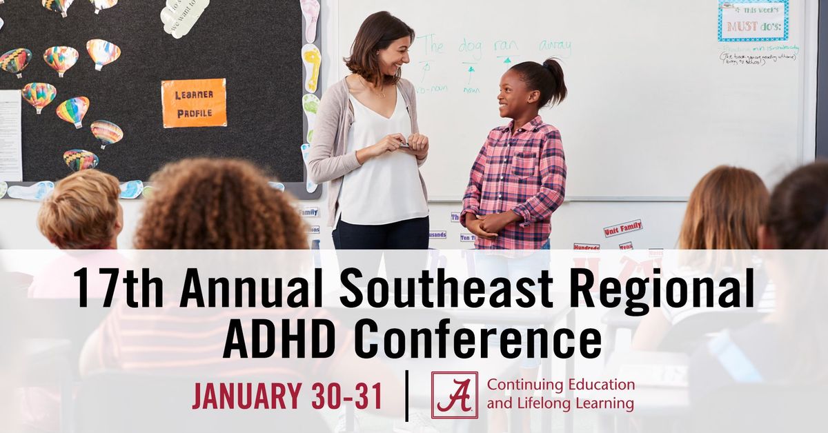 17th Annual Southeast Regional ADHD Conference