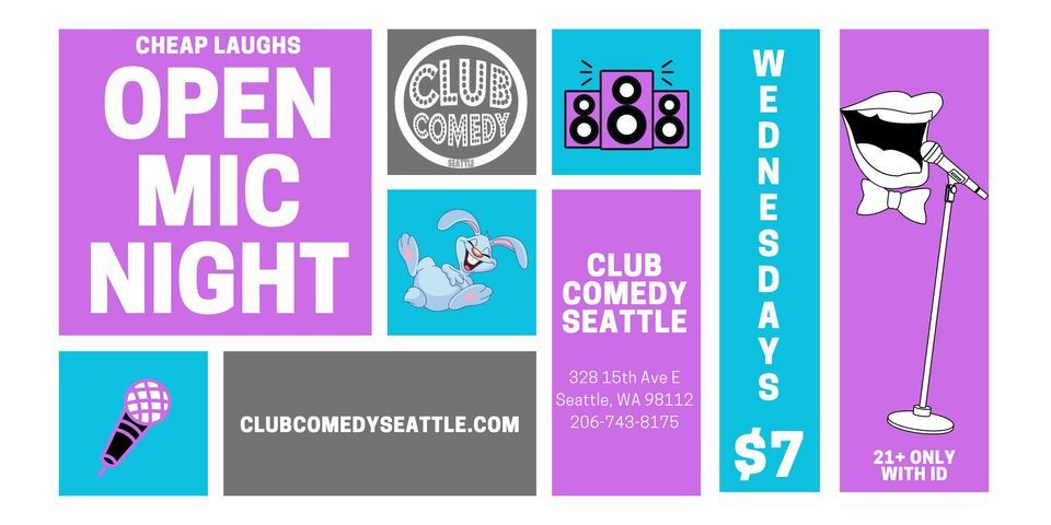 Club Comedy Seattle Cheap Laughs Open Mic Night 6\/14\/2023 8:00PM
