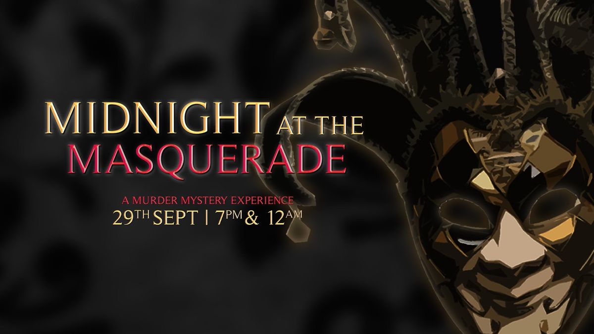 Midnight at the Masquerade ?