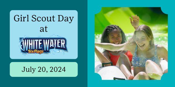 Girl Scout Day at White Water: July 20