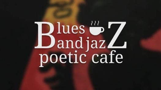 Only $10 - Blues and Jazz Poetic Cafe