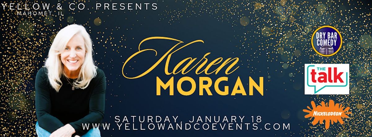 Yellow and Co. presents Comedian Karen Morgan