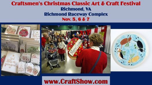 Craftsman Christmas Classic 2021 Craftsmens Christmas Classic Art Craft Festival Richmond Va Richmond Raceway 5 November To 7 November Craftsman Christmas Classic 2021 Craftsmens Christmas Classic Art Craft Festival Richmond Va Richmond Raceway 5 November To 7 November