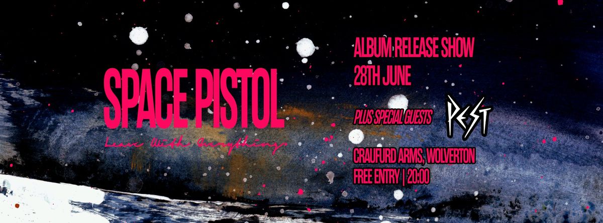 SPACE PISTOL ALBUM LAUNCH | The Craufurd Arms, MK