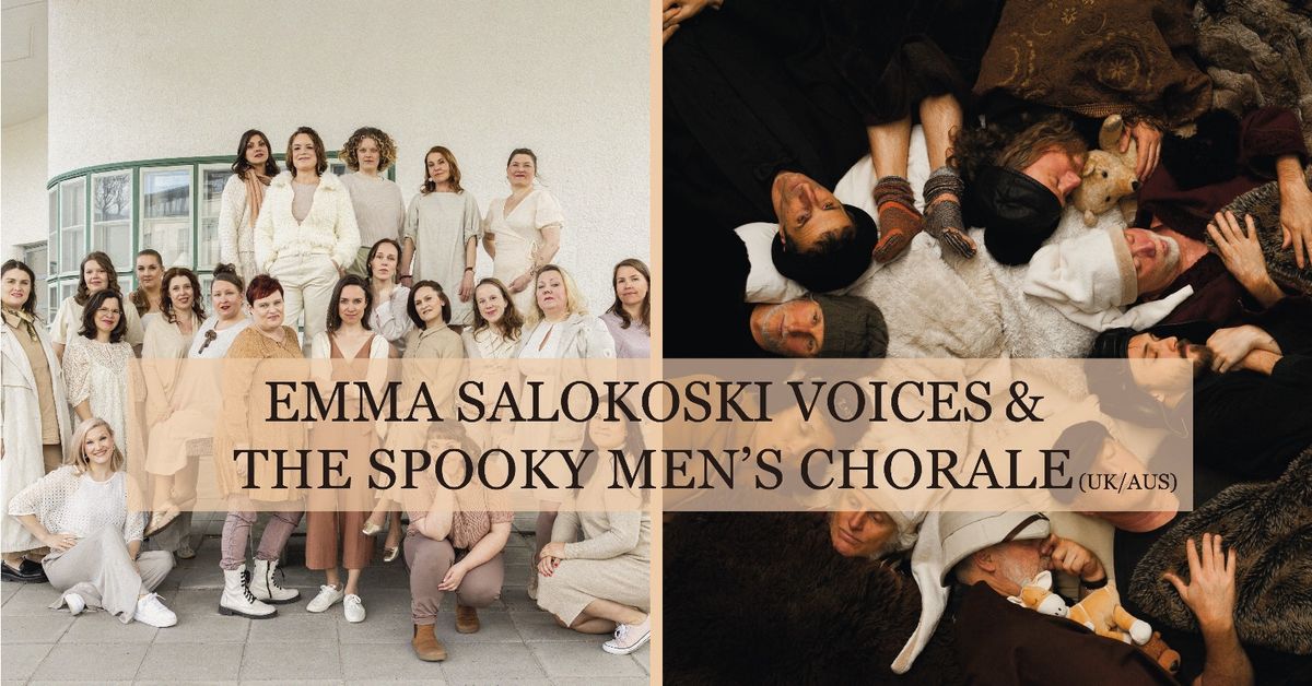 Emma Salokoski Voices & The Spooky Men's Chorale (UK\/AUS)