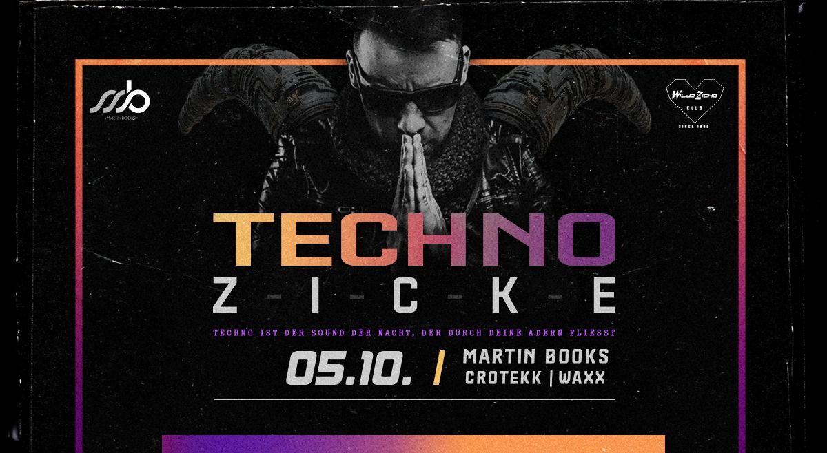 TECHNO ZICKE w\/ MARTIN BOOKS & CROTEKK | SA. 5. Oktober | Wilde Zicke Egeln