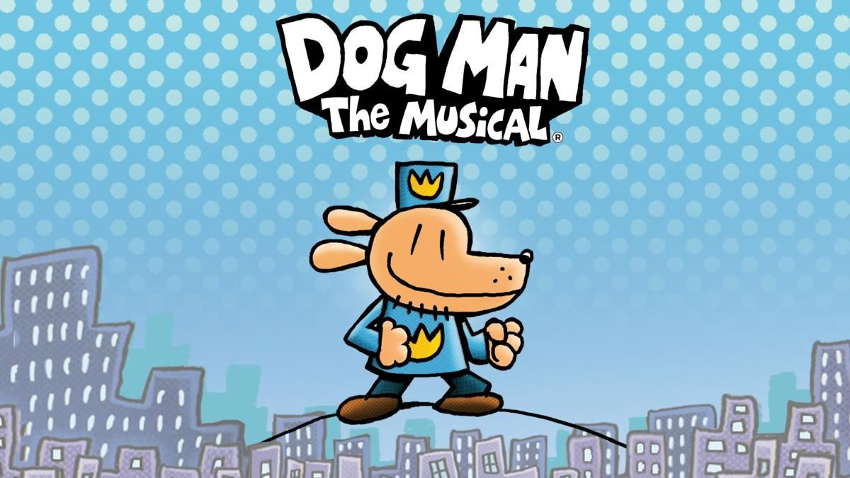 Dog Man - The Musical - Peoria