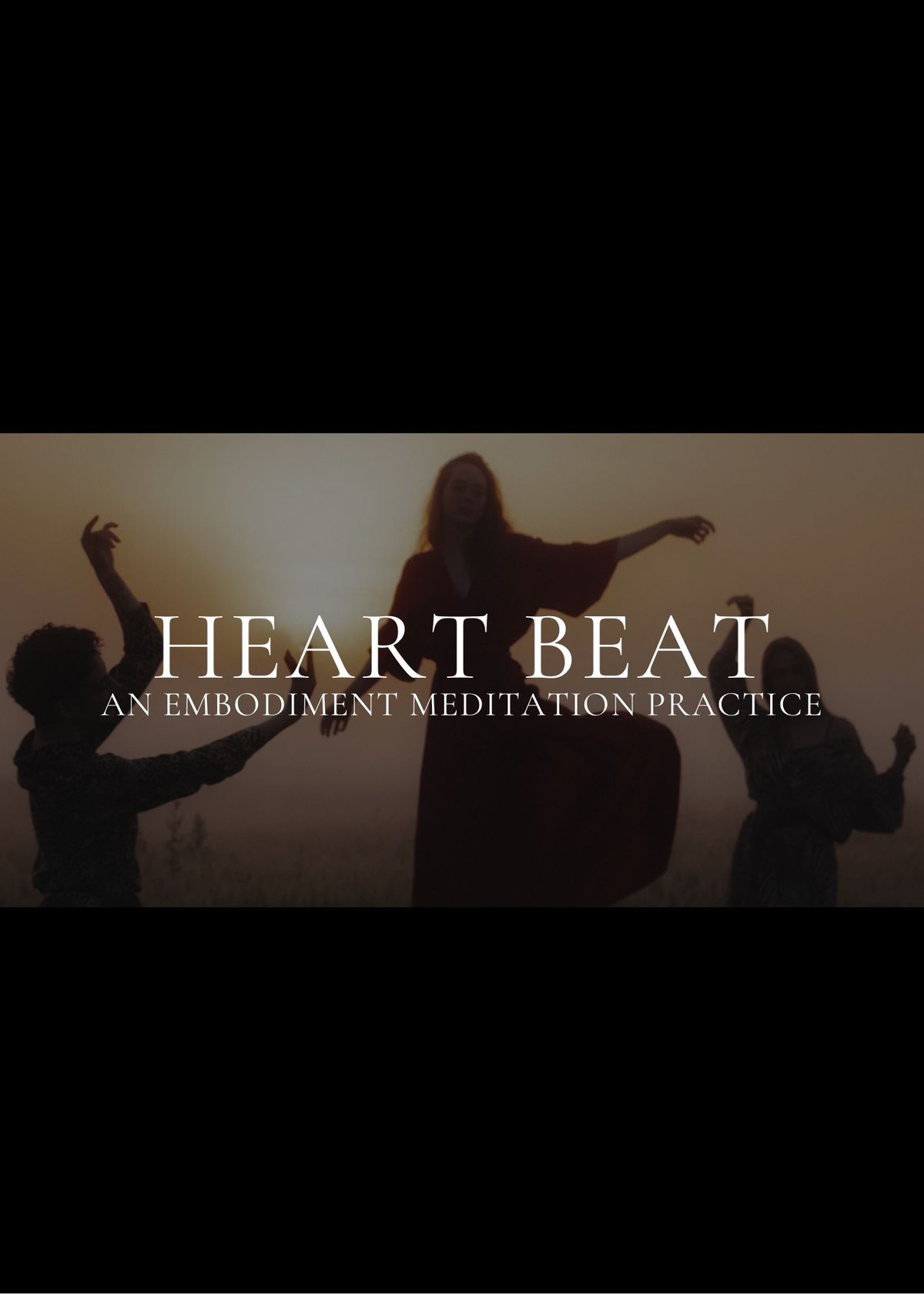 Heart Beat: An Embodied Meditation Practice