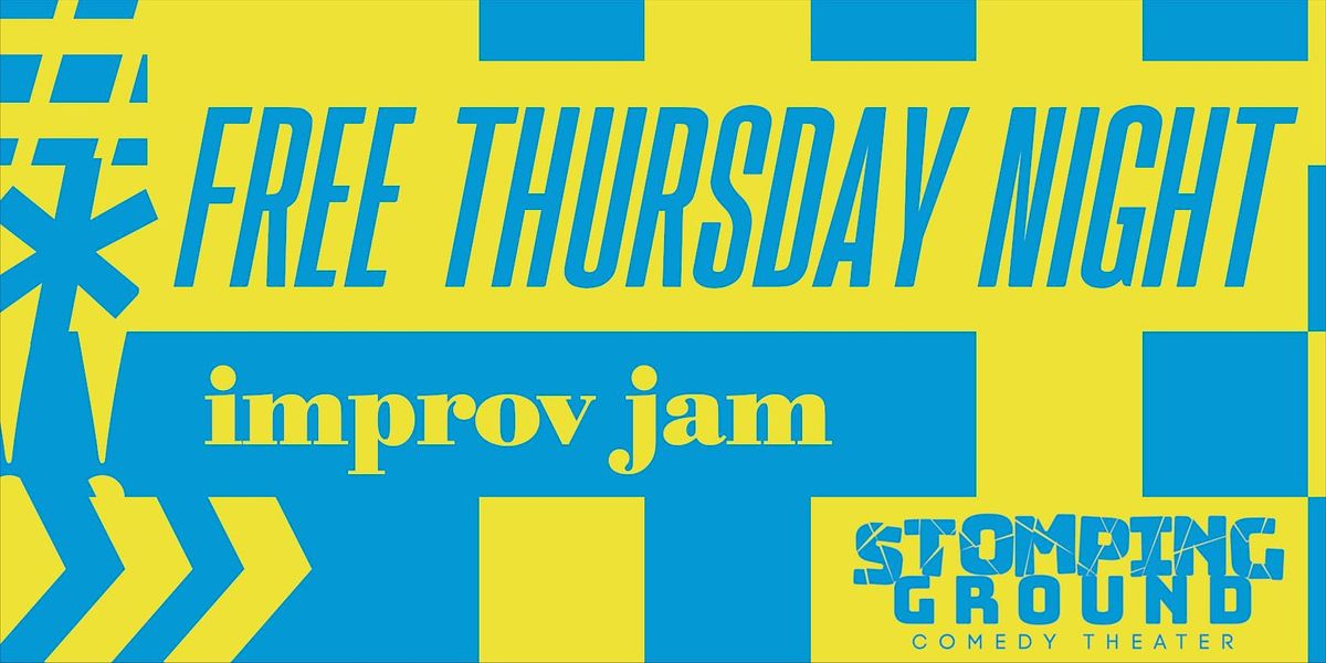 The *Free* Thursday Night Improv Jam!